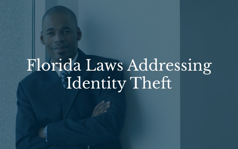 Florida Laws Addressing Identity Theft