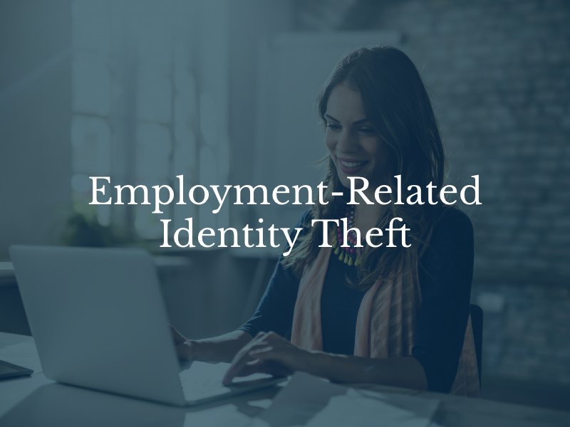 Employment-Related Identity Theft